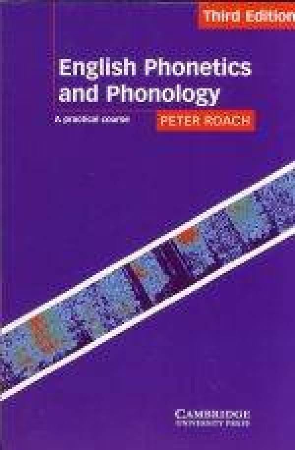 Peter Roach: ENGLISH PHONETICS AND PHONOLOGY