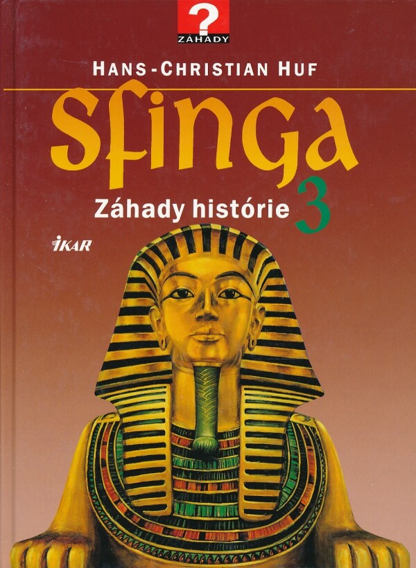 Hans-Christian Huf: Sfinga - Záhady histórie 3