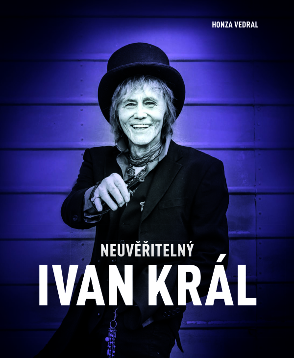 Honza Vedral: NEUVĚŘITELNÝ IVAN KRÁL