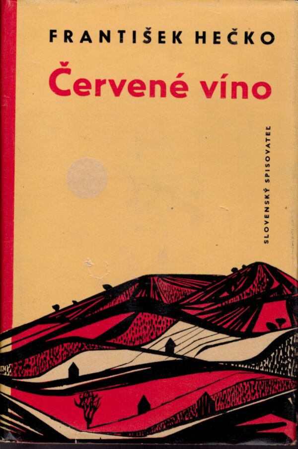 František Hečko: ČERVENÉ VÍNO