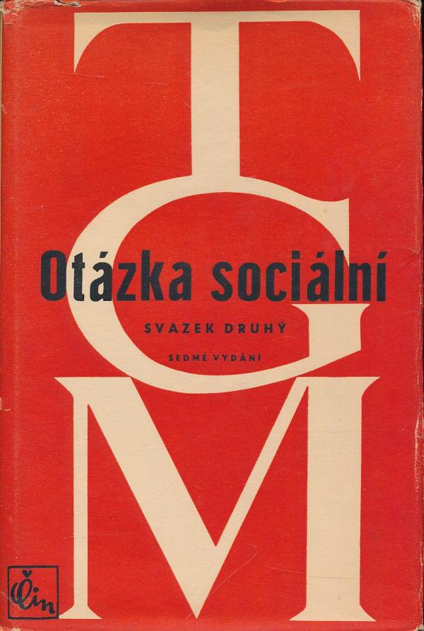 T.G. Masaryk: OTÁZKA SOCIÁLNÍ - SVAZEK PRVNÍ A DRUHÝ