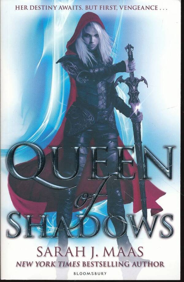 Sarah J. Maas: QUEEN OF SHADOWS