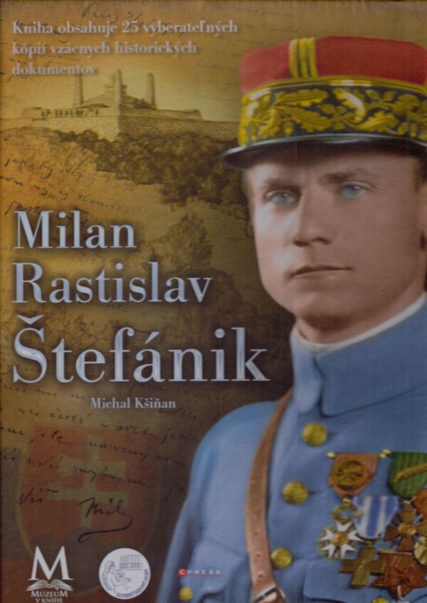 Michal Kšiňan: MILAN RASTISLAV ŠTEFÁNIK