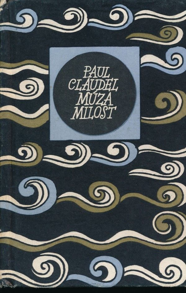 Paul Claudel: MÚZA MILOST