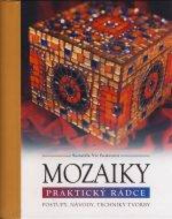 Viv Fosterová: MOZAIKY - PRAKTICKÝ RÁDCE