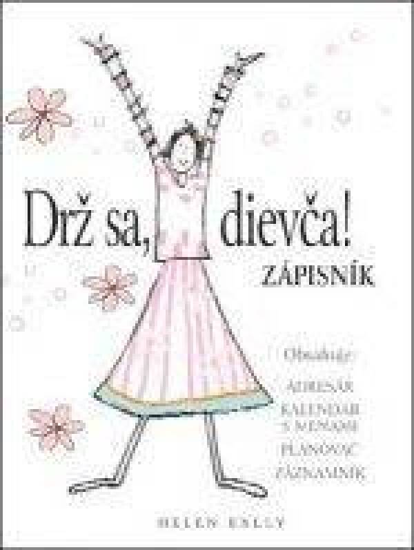 Helen Exley: DRŽ SA, DIEVČA! ZÁPISNÍK
