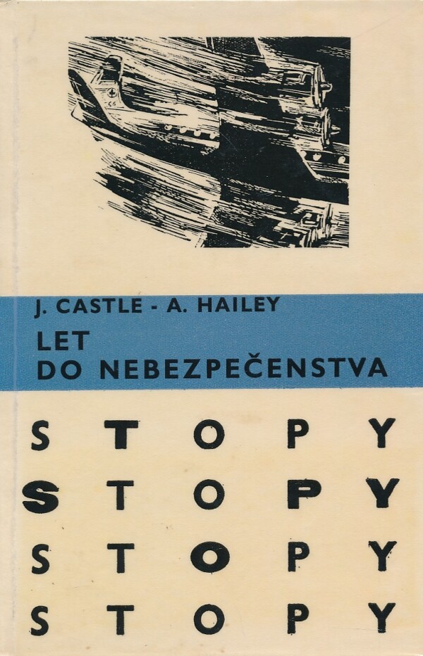 J. Castle, A. Hailey: LET DO NEBEZPEČENSTVA