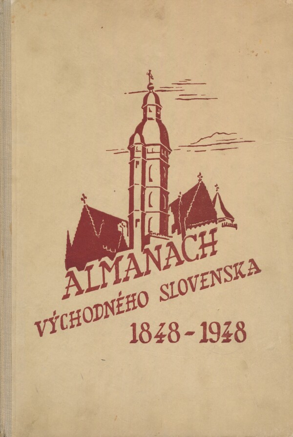 Emanuel Dolinka, Imrich Vindiš: ALMANACH VÝCHODNÉHO SLOVENSKA 1848-1948