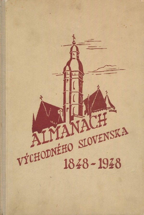 Emanuel Dolinka, Imrich Vindiš: ALMANACH VÝCHODNÉHO SLOVENSKA 1848-1948