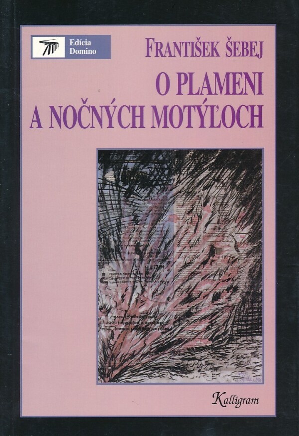 František Šebej: O PLAMENI A NOČNÝCH MOTÝĽOCH
