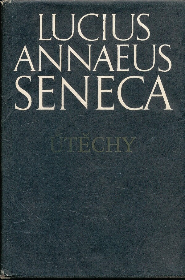 Lucius Annaeus Seneca: ÚTĚCHY