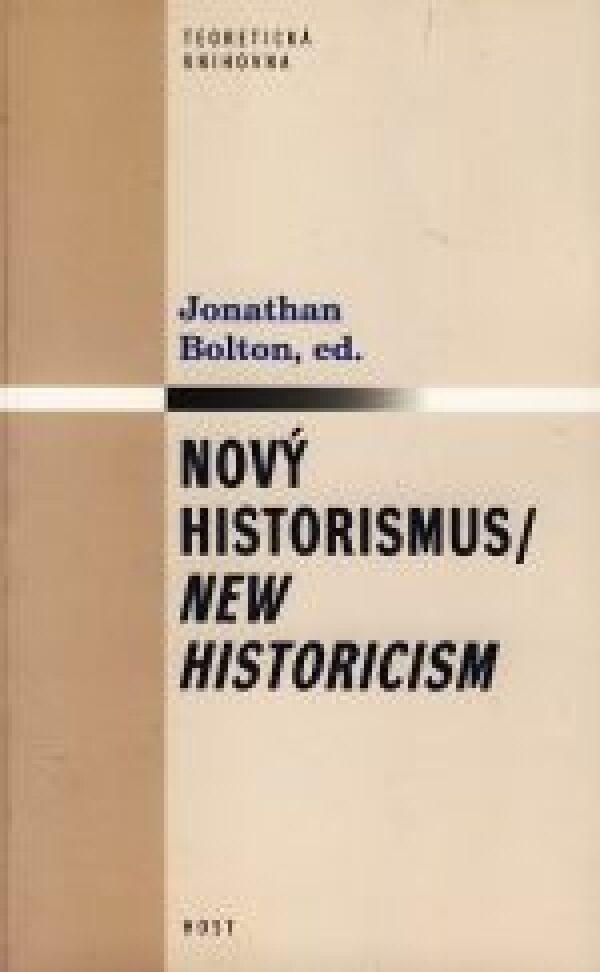 Jonathan Bolton: NOVÝ HISTORISMUS / NEW HISTORICISM