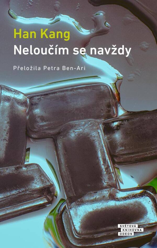 Han Kang: NELOUČÍM SE NAVŽDY