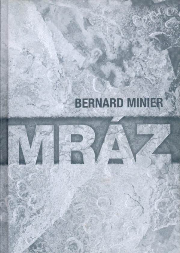 Bernard Minier: MRÁZ