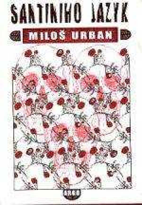 Miloš Urban: SANTINIHO JAZYK