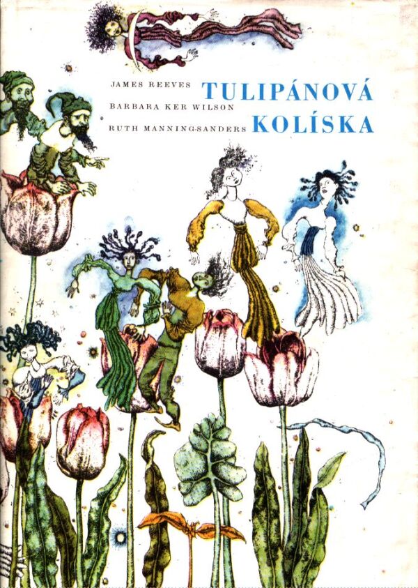 J. Reeves, B.K. Wilson, R. Manning-Sanders: TULIPÁNOVÁ KOLÍSKA