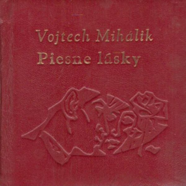 Vojtech Mihálik: PIESNE LÁSKY