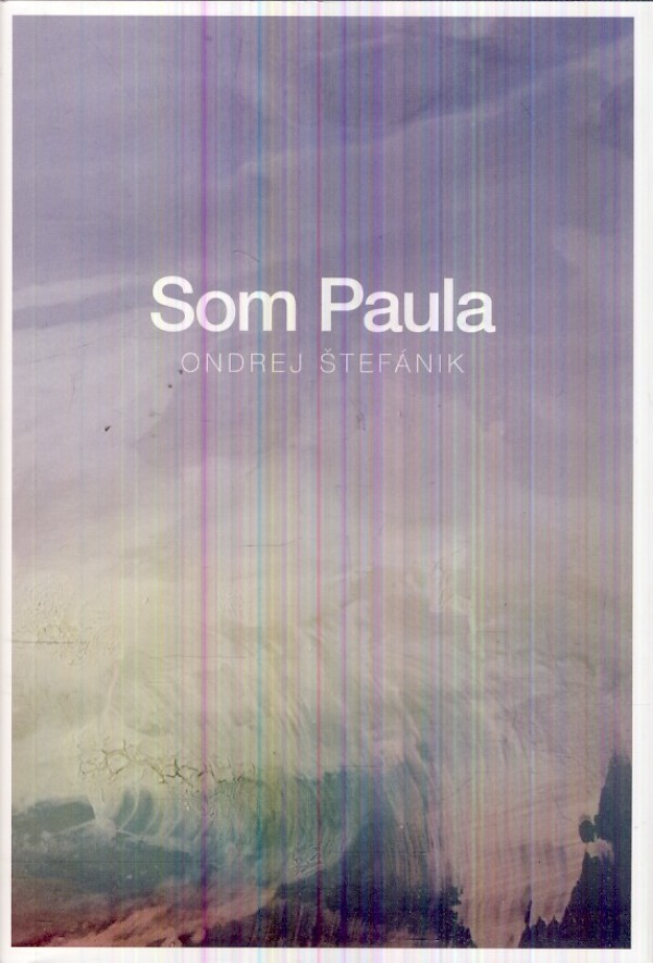 Ondrej Štefánik: SOM PAULA