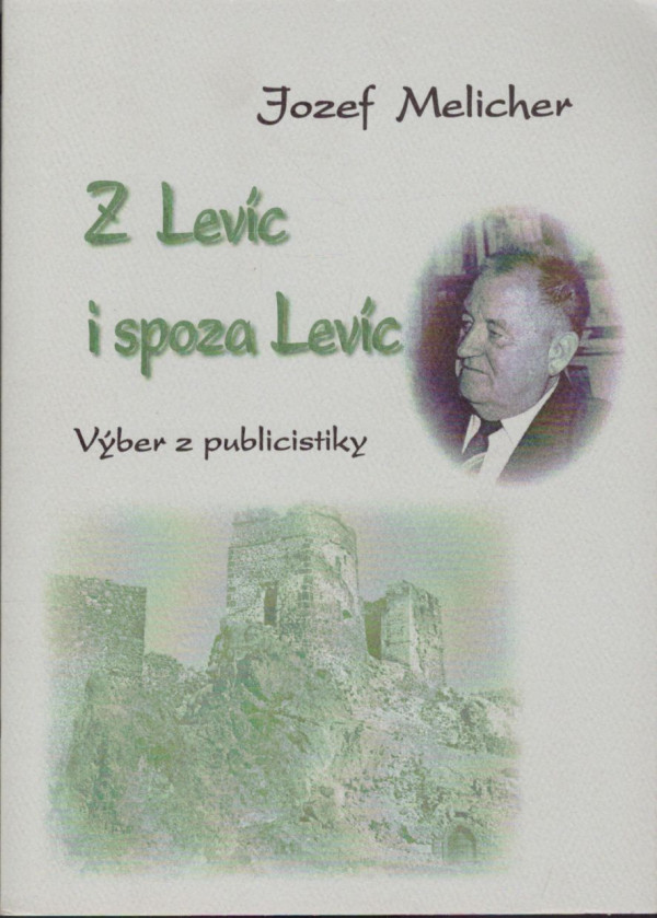 Jozef Melicher: Z LEVÍC I SPOZA LEVÍC