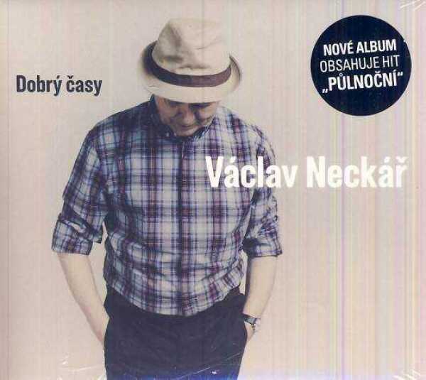 Václav Neckář: DOBRÝ ČASY