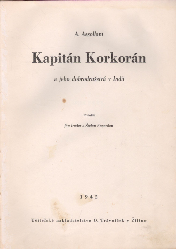 A. Assollant: KAPITÁN KORKORÁN A JEHO DOBRODRUŽSTVÁ V INDII