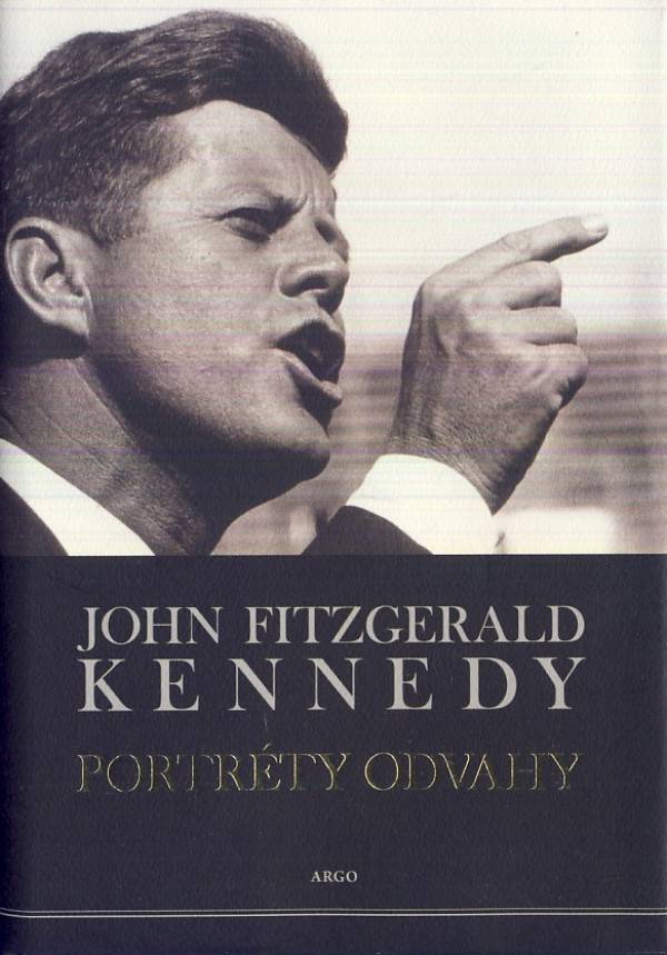 John Fitzgerald Kennedy: PORTRÉTY ODVAHY