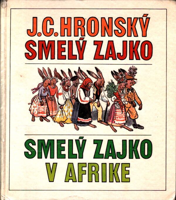 Jozef Cíger Hronský: SMELÝ ZAJKO. SMELÝ ZAJKO V AFRIKE
