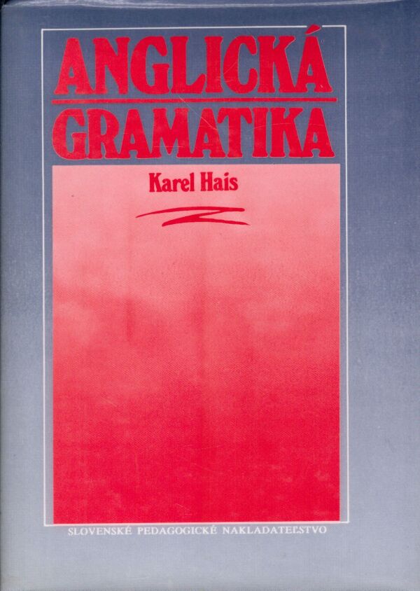 Karel Hais: ANGLICKÁ GRAMATIKA