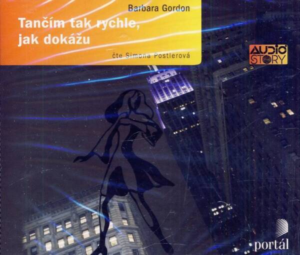 Barbara Gordon: TANČÍM TAK RYCHLE, JAK DOKÁŽU - AUDIOKNIHA