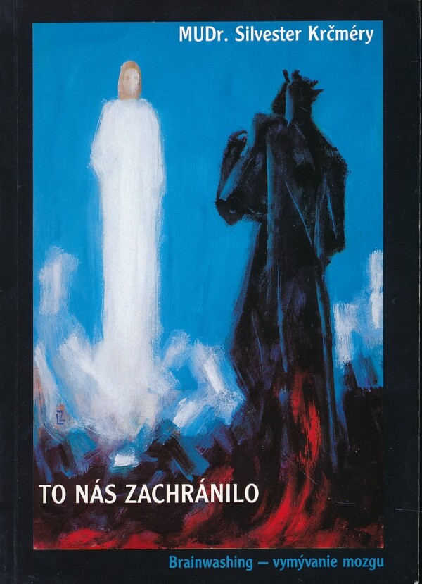 Silvester Krčméry: TO NÁS ZACHRÁNILO