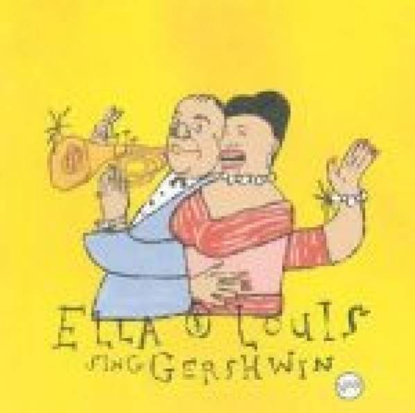 Louis Armstrong, Ella Fitzgerald: ELLA AND LOUIS SING GERSHWIN - OUR LOVE IS HERE TO STAY