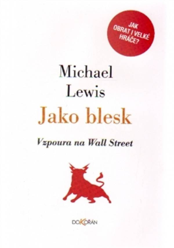Michael Lewis: JAKO BLESK - VZPOURA NA WALL STREET