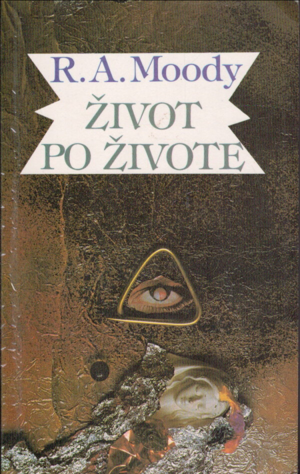 R.A. Moody: ŽIVOT PO ŽIVOTE