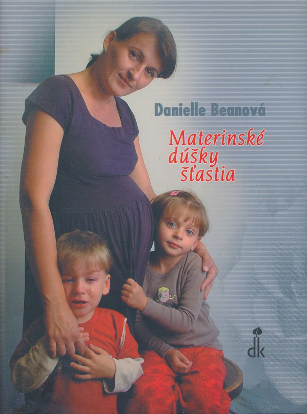 Danielle Beanová: Materinské dúšky šťastia