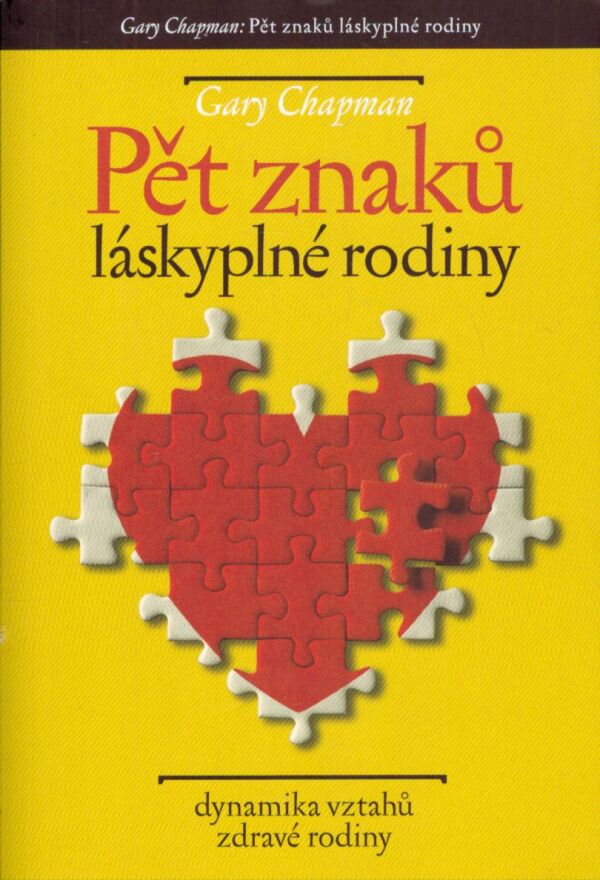 Gary Chapman: PĚT ZNAKŮ LÁSKYPLNÉ RODINY