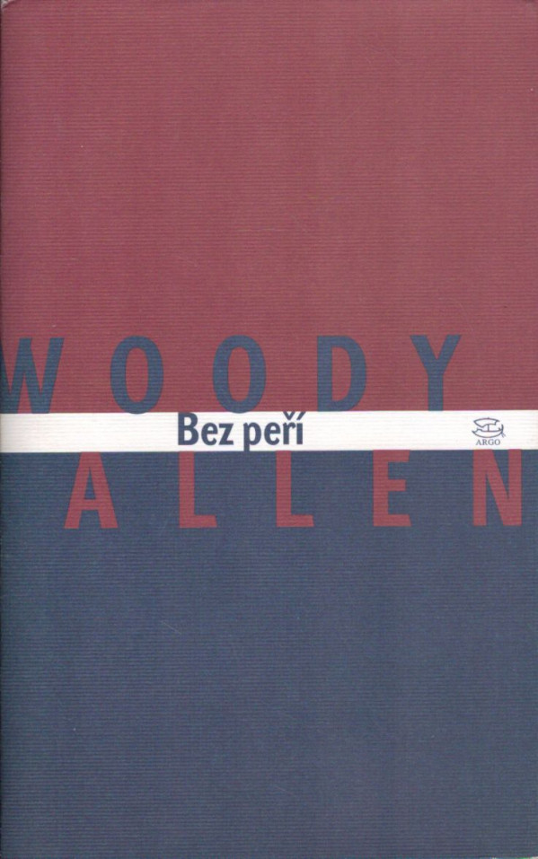Woody Allen: BEZ PEŘÍ