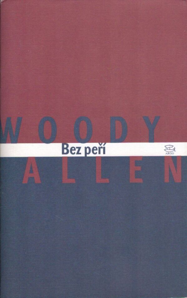 Woody Allen: BEZ PEŘÍ