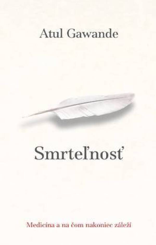 Atul Gawande: SMRTEĽNOSŤ