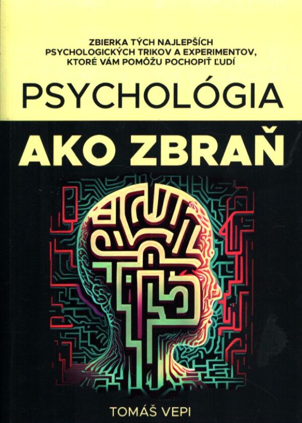 Tomáš Vepi: PSYCHOLÓGIA AKO ZBRAŇ