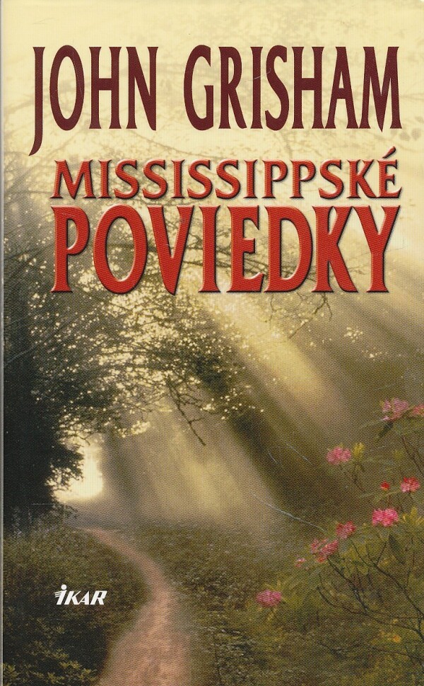 John Grisham: MISSISSIPPSKÉ POVIEDKY