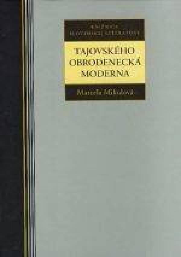 Marcela Mikulová: TAJOVSKÉHO OBRODENECKÁ MODERNA