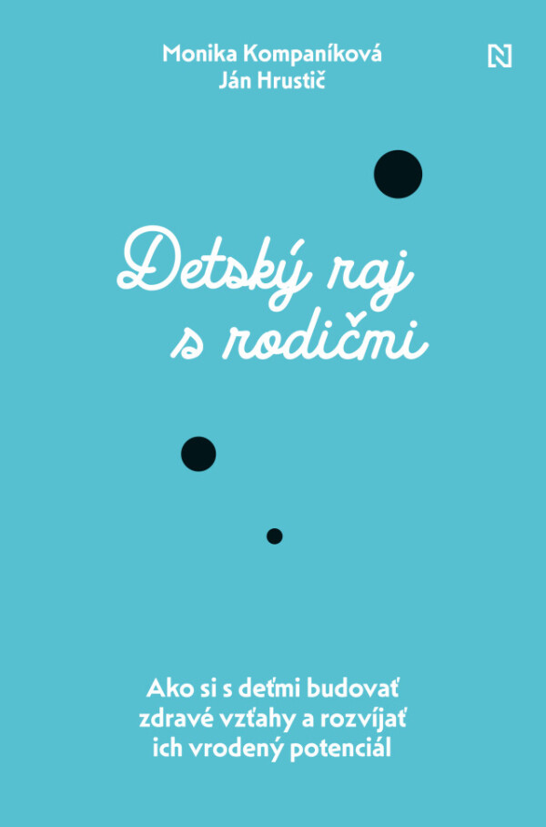 Monika Kompaníková, Ján Hrustič: DETSKÝ RAJ S RODIČMI