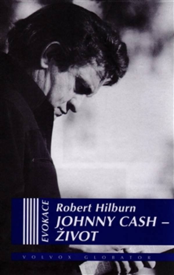 Robert Hilburn: JOHNY CASH - ŽIVOT