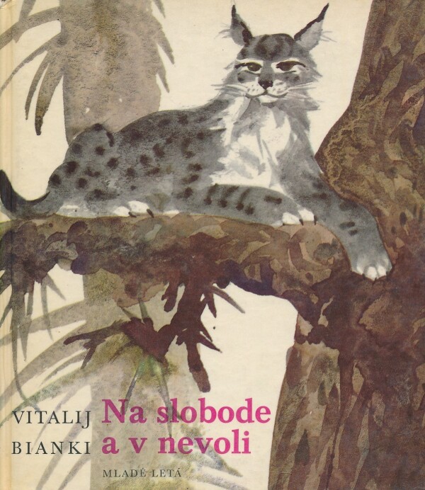 Vitalij Bianki: NA SLOBODE A V NEVOLI