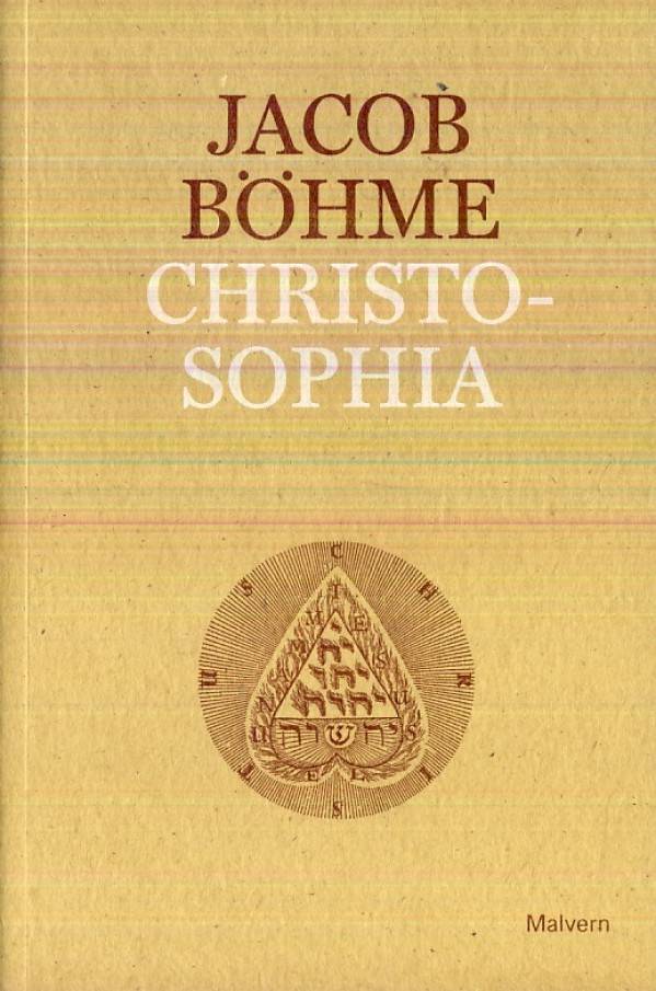 Jacob Böhme: CHRISTOSOPHIA ČILI CESTA KE KRISTU