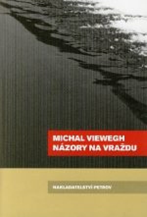 Michal Viewegh: NÁZORY NA VRAŽDU