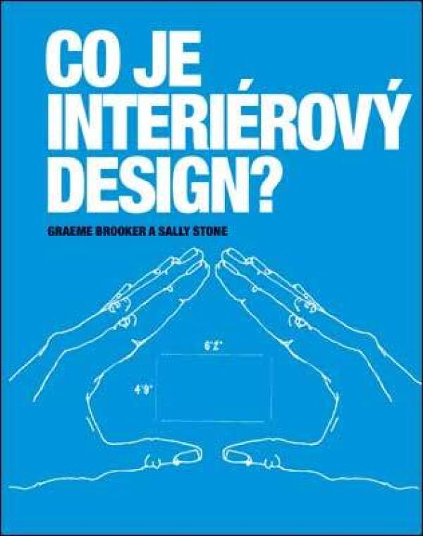 Graeme Brooker, Sally Stone: CO JE INTERIÉROVÝ DESIGN?
