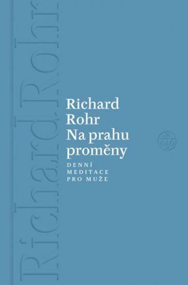 Richard Rohr: NA PRAHU PROMĚNY