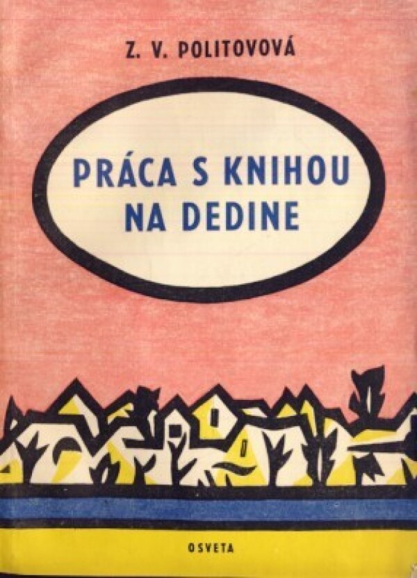 Z.V. Politovová: PRÁCA S KNIHOU NA DEDINE