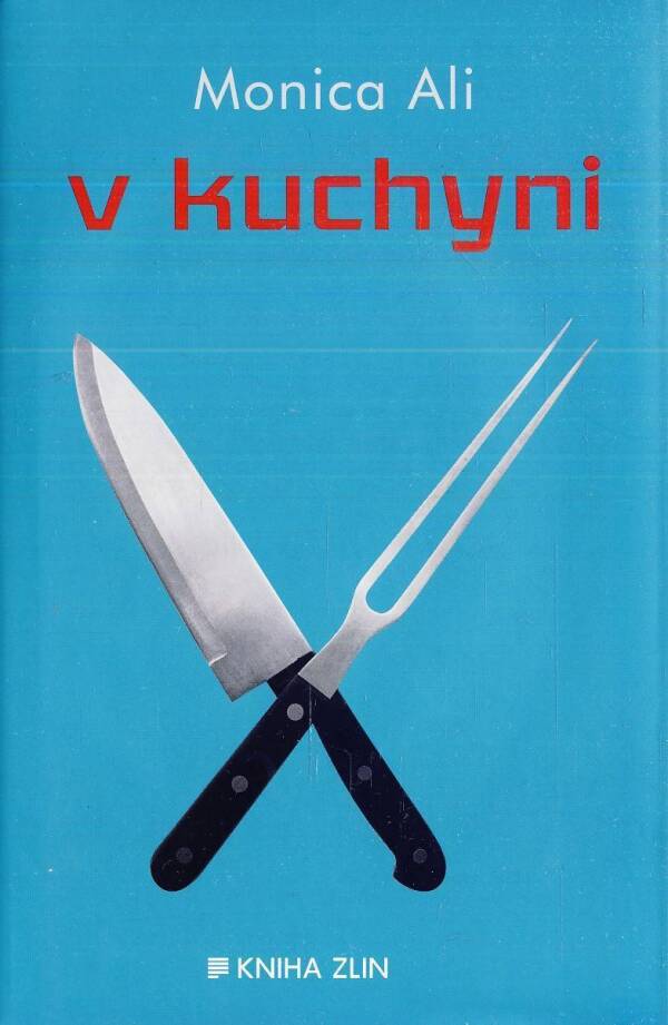 Monica Ali: V KUCHYNI